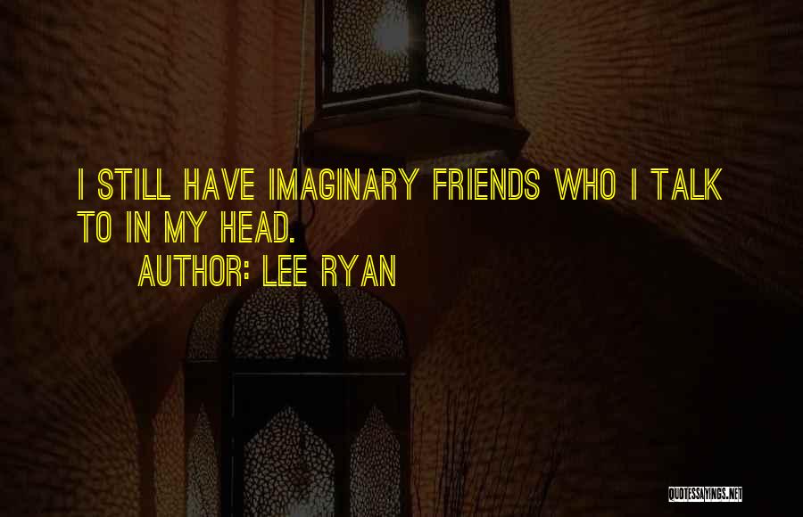 Lee Ryan Quotes 2151492