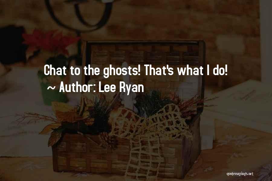 Lee Ryan Quotes 678561
