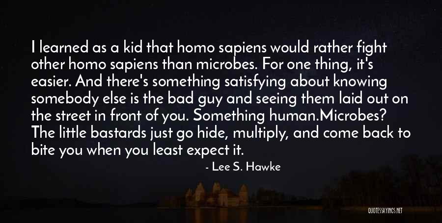 Lee S. Hawke Quotes 2259407