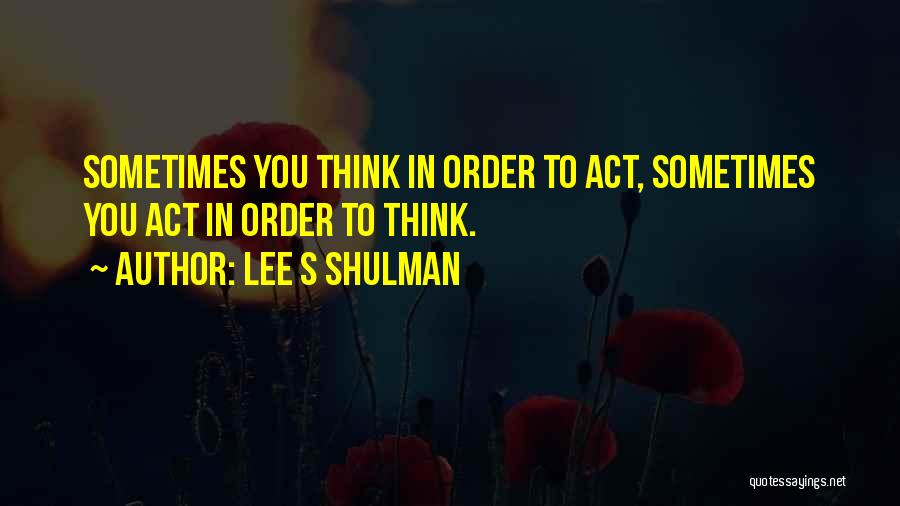 Lee S Shulman Quotes 1550353