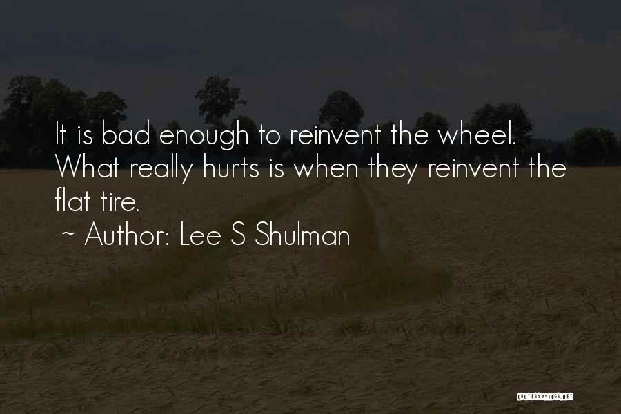 Lee S Shulman Quotes 274940
