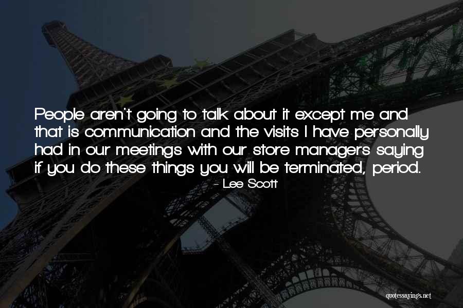 Lee Scott Quotes 1477480 Lee Scott Quotes 1477480
