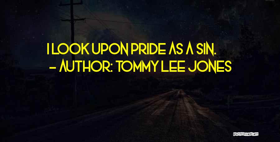 Lee Sin Quotes By Tommy Lee Jones