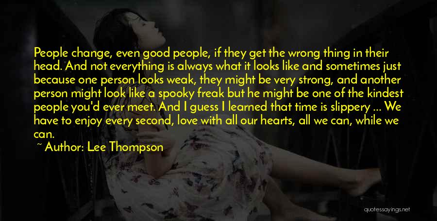 Lee Thompson Quotes 2173208