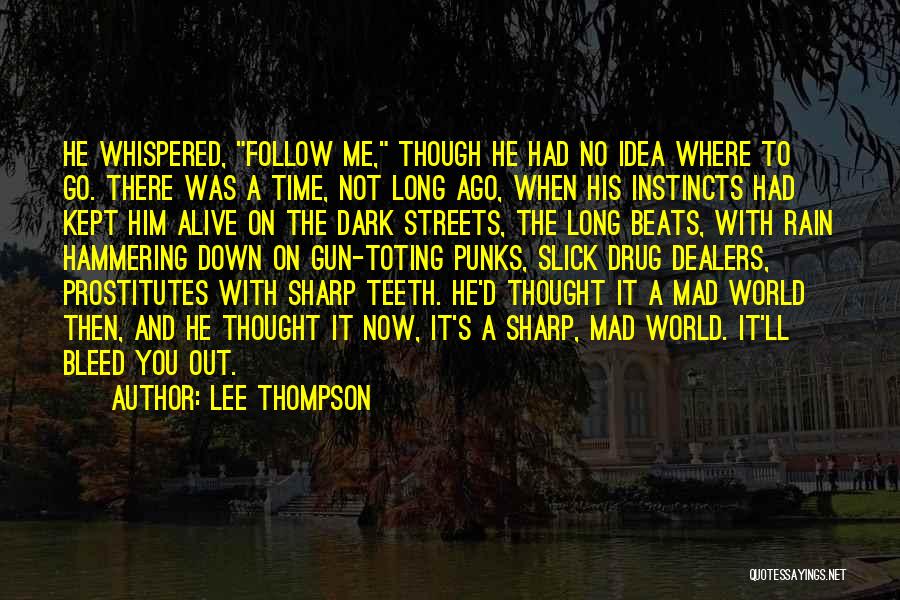 Lee Thompson Quotes 558018