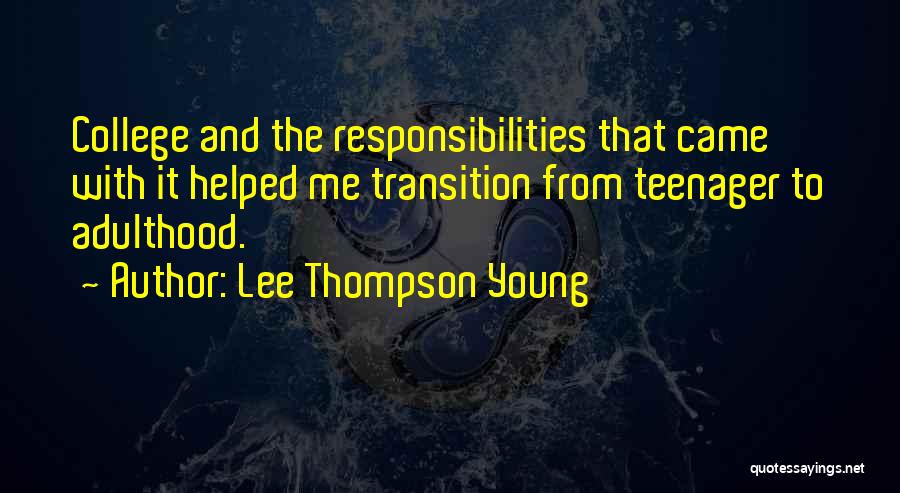 Lee Thompson Young Quotes 1234537