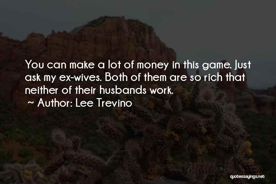 Lee Trevino Quotes 1342764