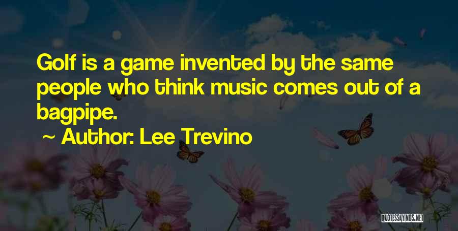Lee Trevino Quotes 1664633