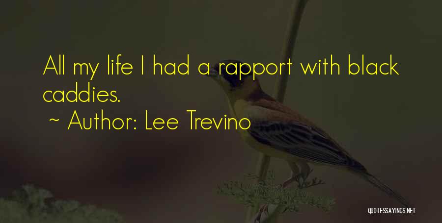 Lee Trevino Quotes 1670243