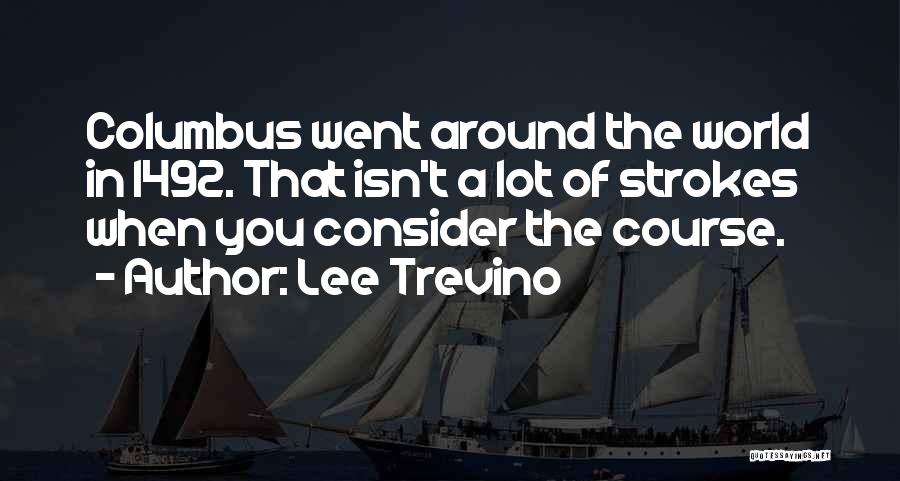 Lee Trevino Quotes 1726630