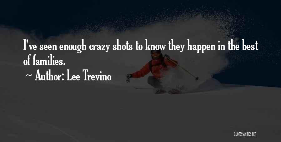 Lee Trevino Quotes 2014630