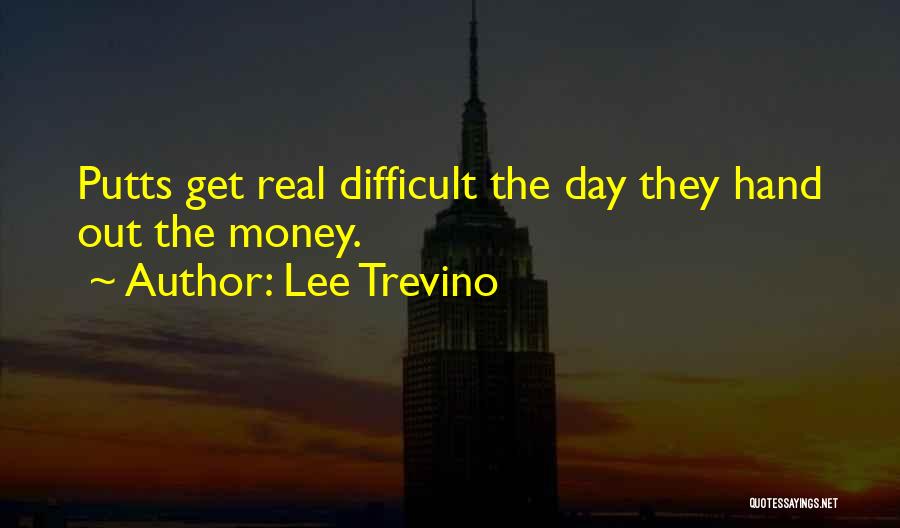 Lee Trevino Quotes 2176403