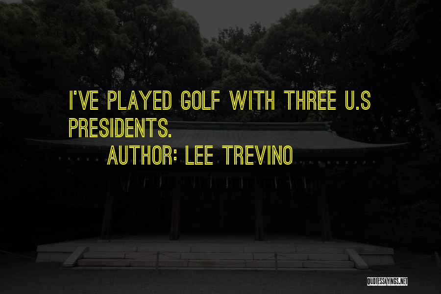 Lee Trevino Quotes 621615