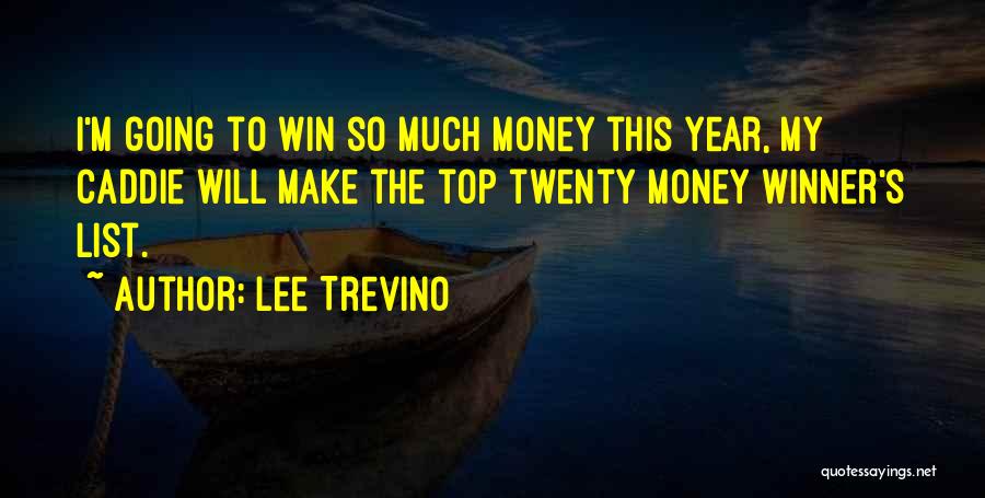 Lee Trevino Quotes 644019