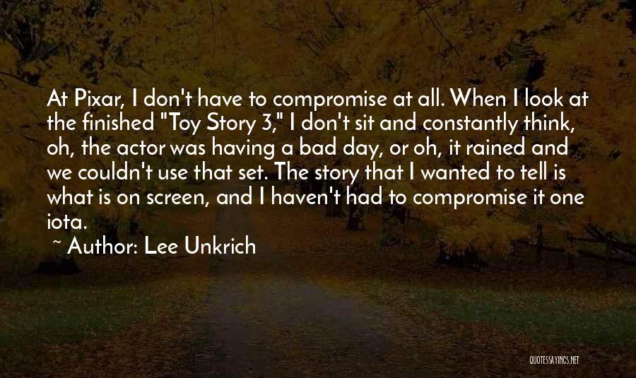 Lee Unkrich Quotes 1523086