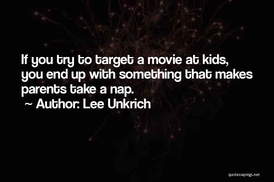 Lee Unkrich Quotes 1670396