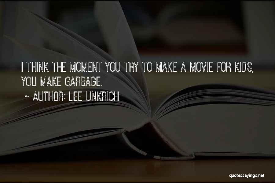 Lee Unkrich Quotes 2248904