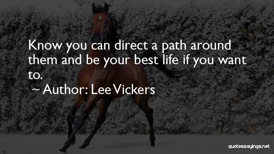 Lee Vickers Quotes 992931