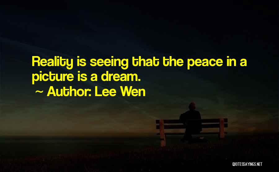 Lee Wen Quotes 1396688