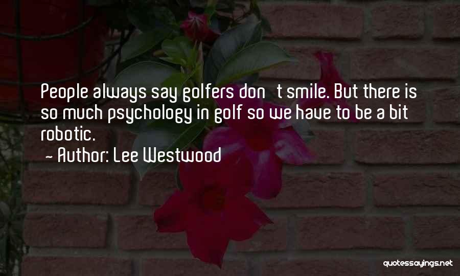 Lee Westwood Quotes 1552188