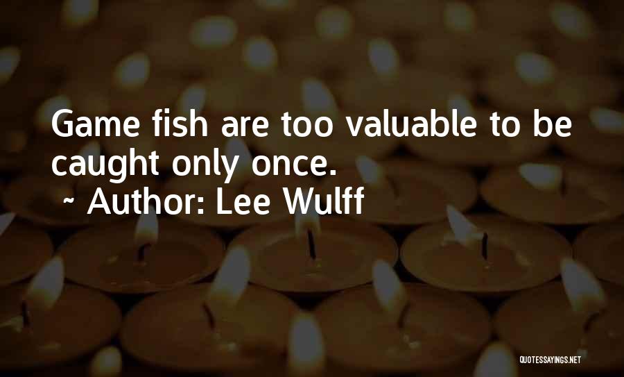 Lee Wulff Quotes 1322221