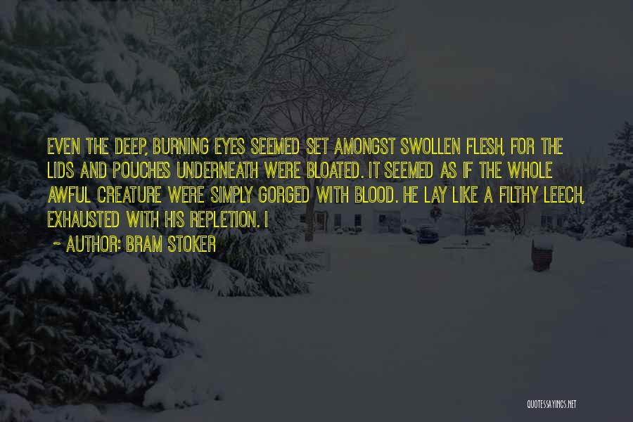 Leech Like Quotes By Bram Stoker