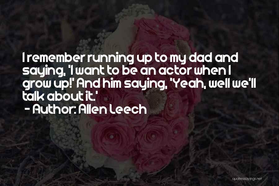 Leech Quotes By Allen Leech