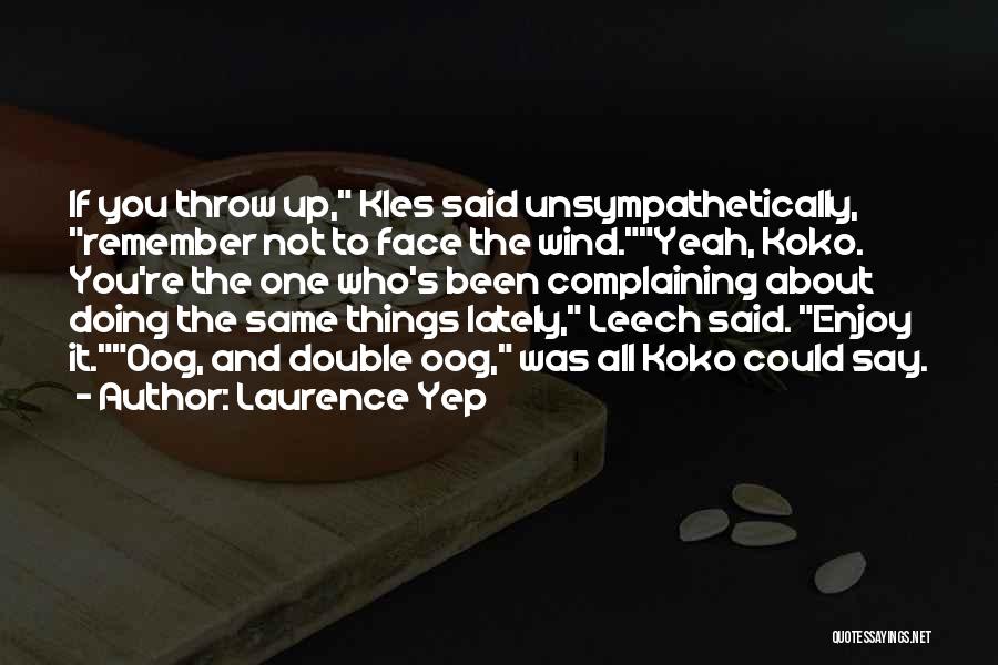 Leech Quotes By Laurence Yep