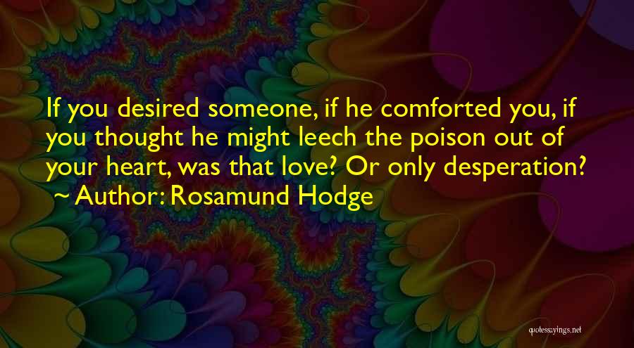 Leech Quotes By Rosamund Hodge