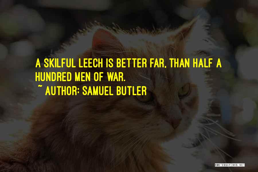 Leech Quotes By Samuel Butler
