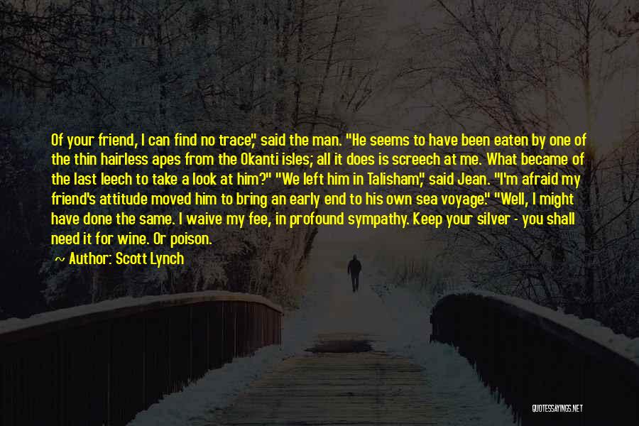 Leech Quotes By Scott Lynch