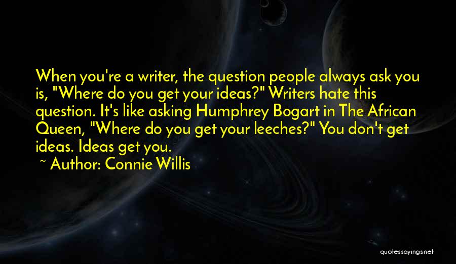 Leeches Quotes By Connie Willis