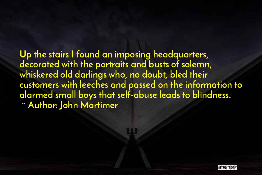 Leeches Quotes By John Mortimer