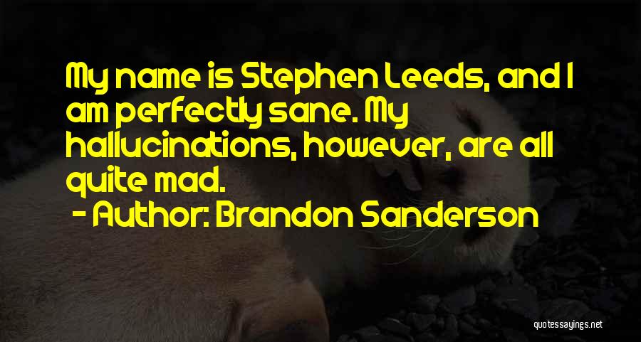 Leeds Quotes By Brandon Sanderson