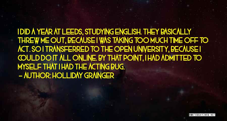 Leeds Quotes By Holliday Grainger
