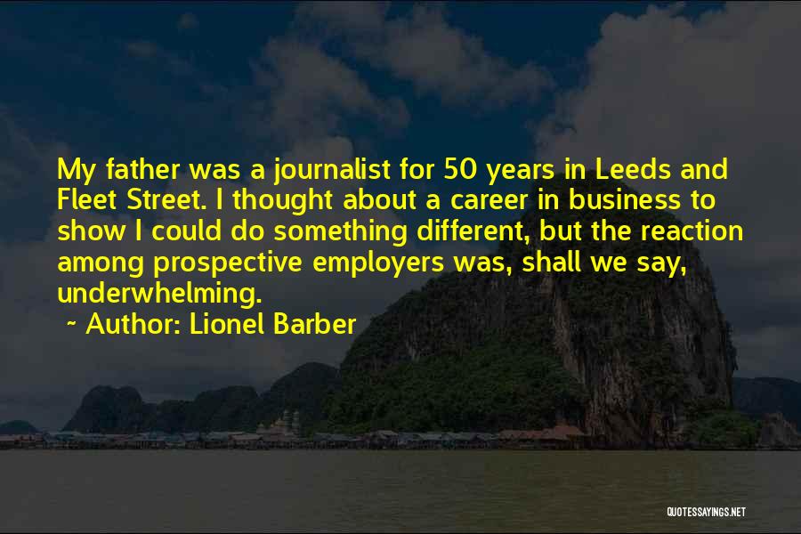 Leeds Quotes By Lionel Barber