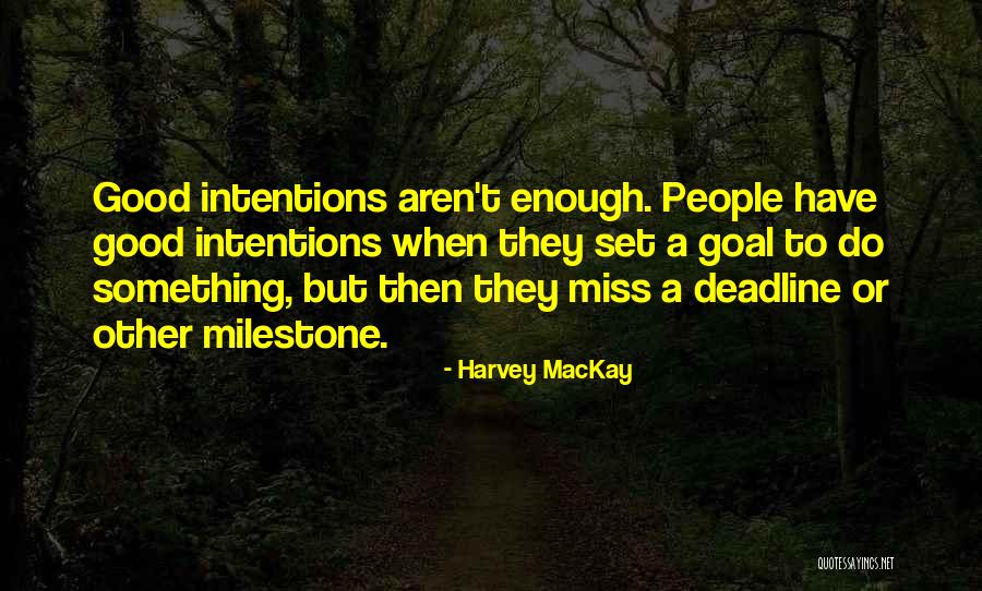 Leef Quotes By Harvey MacKay Leef Quotes By Harvey MacKay