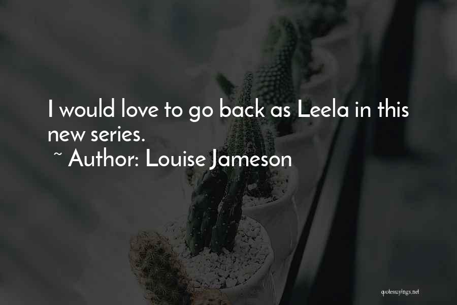 Leela Love Quotes By Louise Jameson