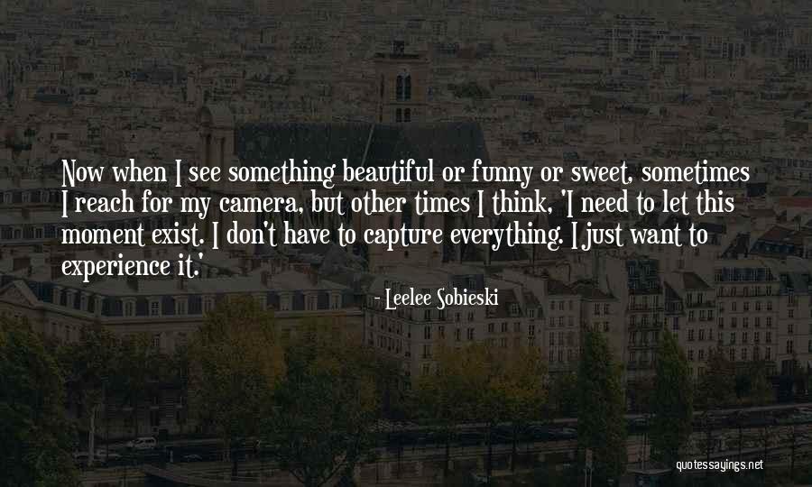 Leelee Sobieski Quotes 1692068