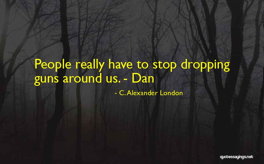 Leelostpets Quotes By C. Alexander London Leelostpets Quotes By C. Alexander London