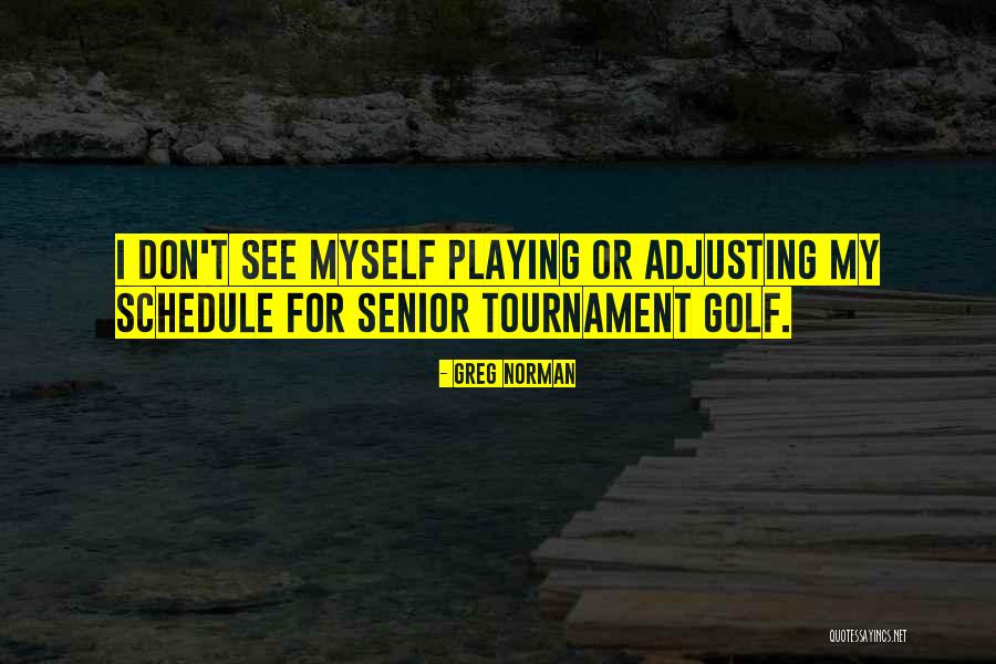 Leenders Fireplace Quotes By Greg Norman