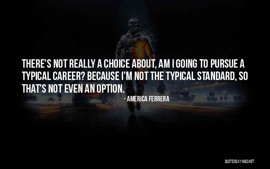 Leered Quotes By America Ferrera Leered Quotes By America Ferrera