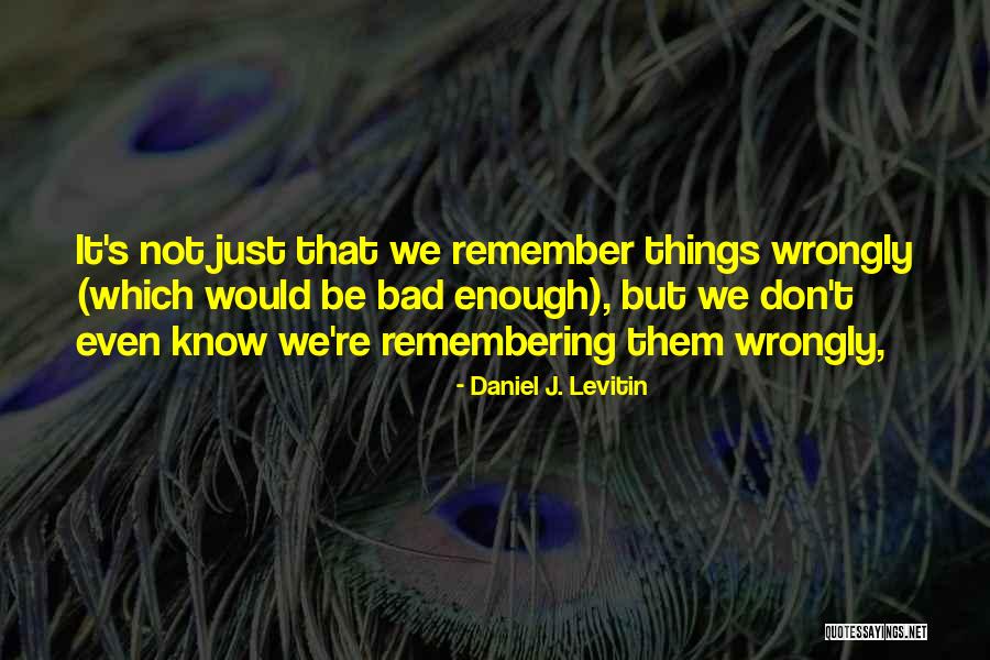 Leerleeft Quotes By Daniel J. Levitin Leerleeft Quotes By Daniel J. Levitin