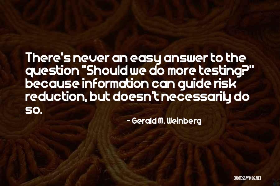 Leerlooiers Quotes By Gerald M. Weinberg Leerlooiers Quotes By Gerald M. Weinberg