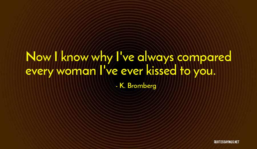 Leers Weinzapfel Quotes By K. Bromberg Leers Weinzapfel Quotes By K. Bromberg