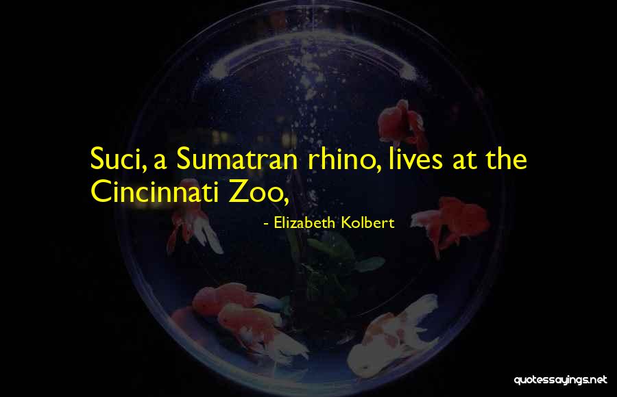 Leeteuk Suju Quotes By Elizabeth Kolbert Leeteuk Suju Quotes By Elizabeth Kolbert