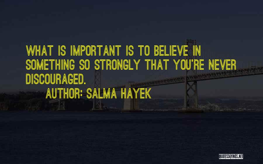 Leetigation Quotes By Salma Hayek
