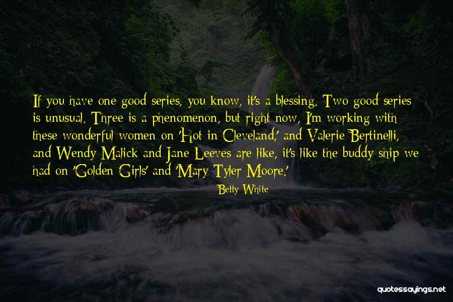 Leeves Jane Quotes By Betty White Leeves Jane Quotes By Betty White