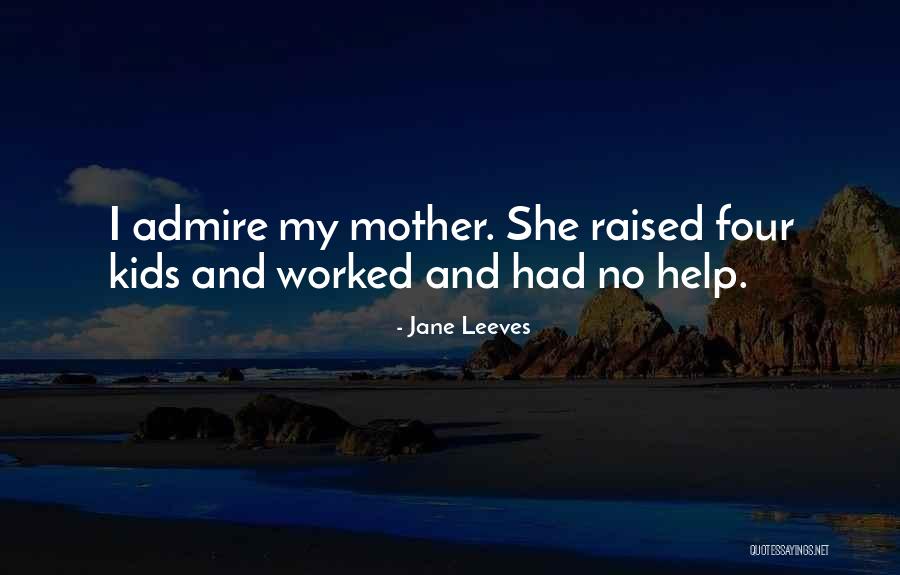 Leeves Jane Quotes By Jane Leeves Leeves Jane Quotes By Jane Leeves