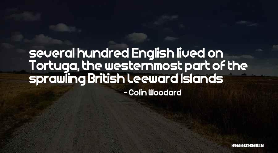 Leeward Islands Quotes By Colin Woodard Leeward Islands Quotes By Colin Woodard